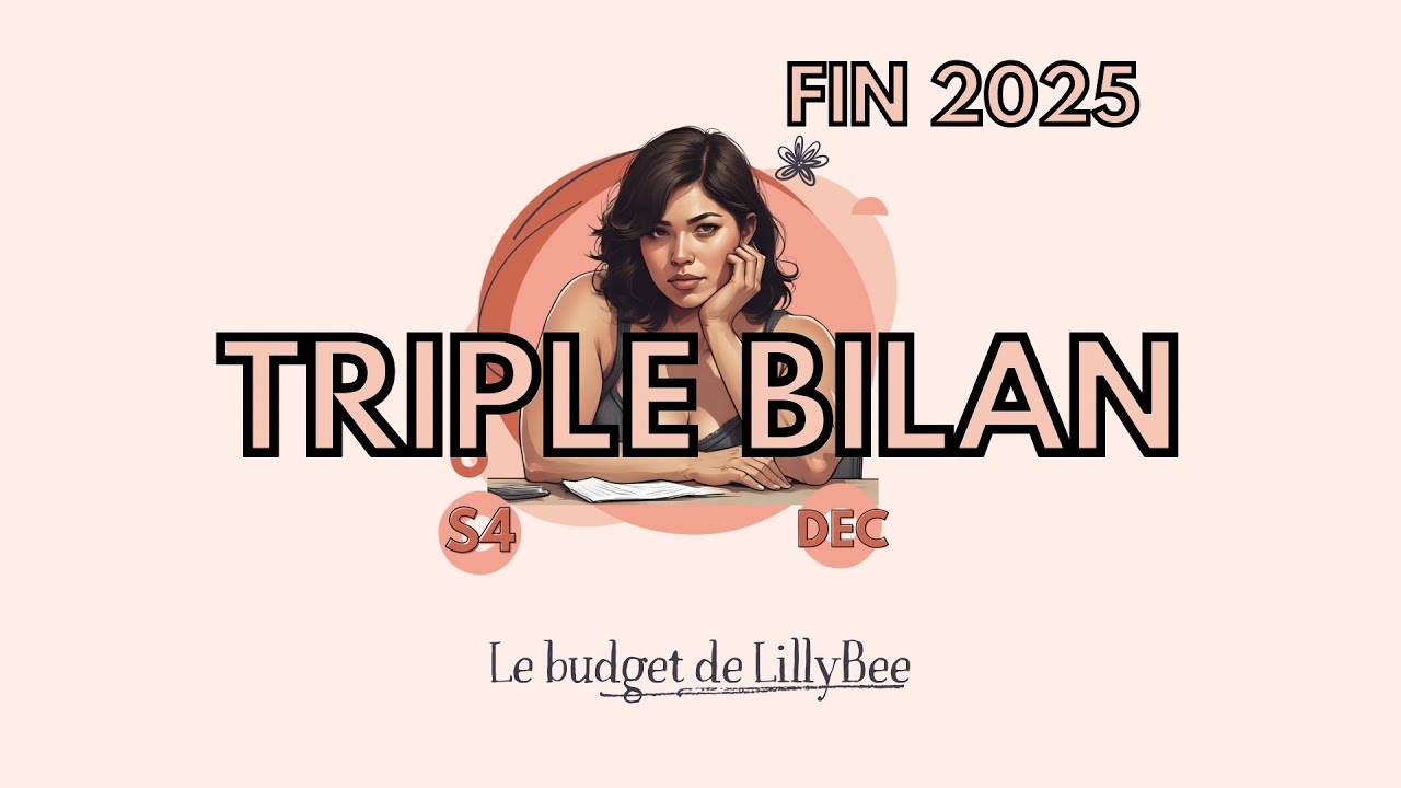 TRIPLE BILAN BUDGET 💸 S4 Décembre + Décembre complet + Mon année 2025