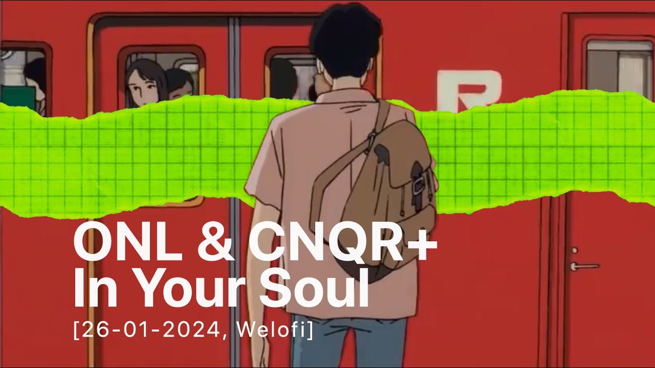 ONL & CNQR+ &ndash; In Your Soul
