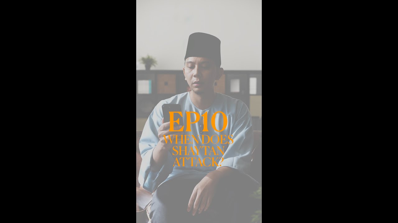 When Does Shaytan Attack? | Ustaz Taufiq RNB
