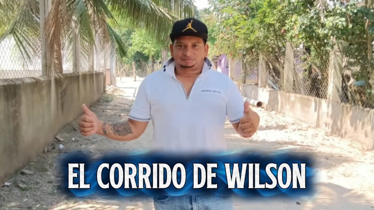 EL CORRIDO DE WILSON 🤠🎧