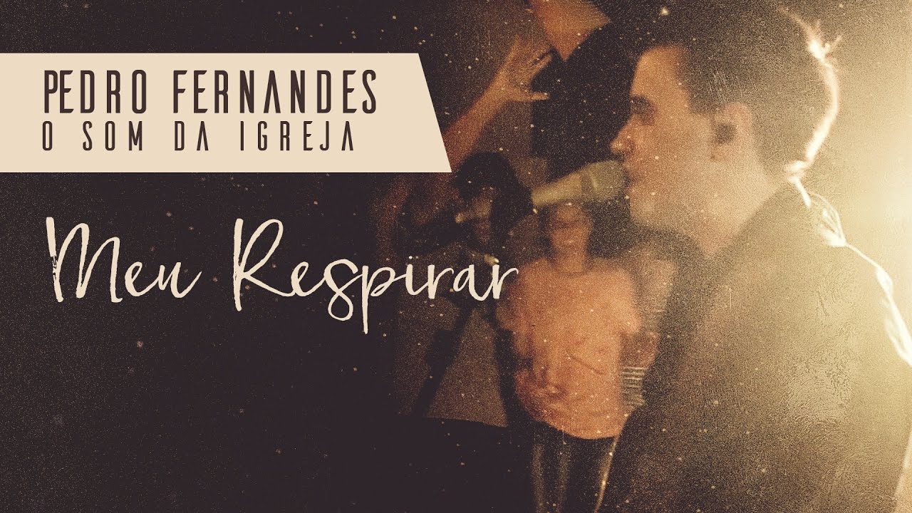 Meu Respirar (cover) - Pedro Fernandes [O Som da Igreja]