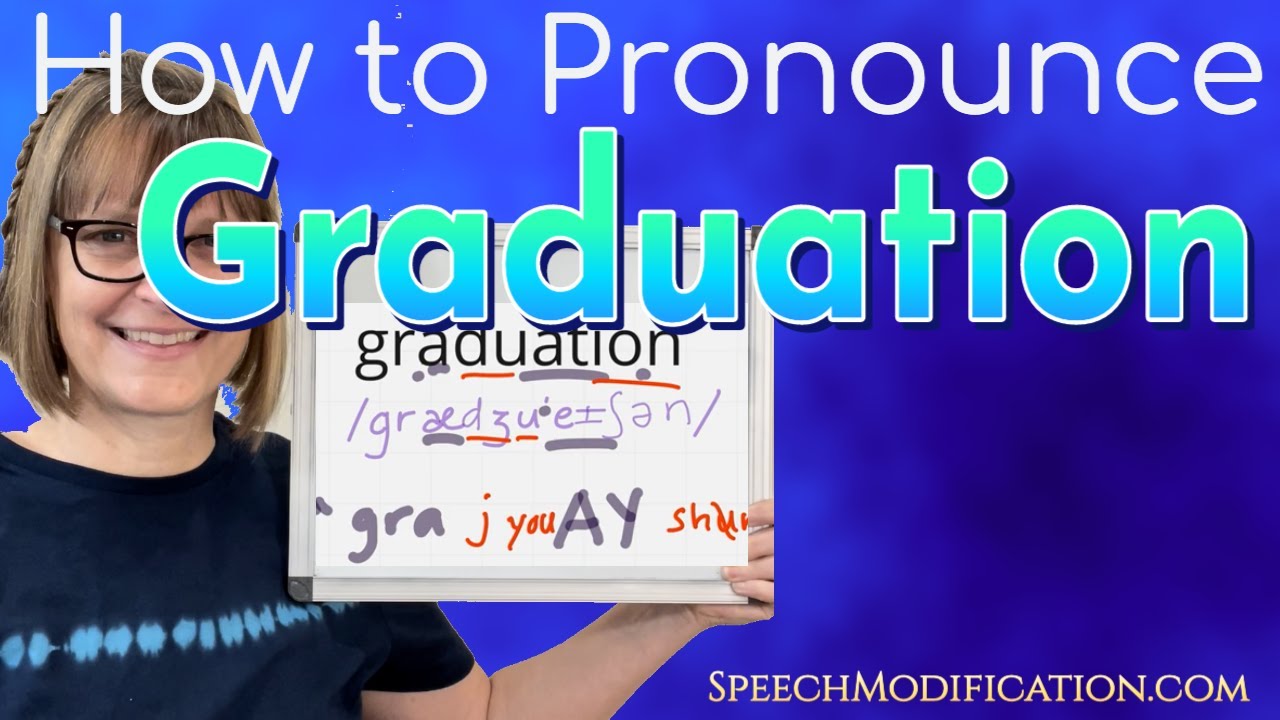 How to Pronounce Graduation
