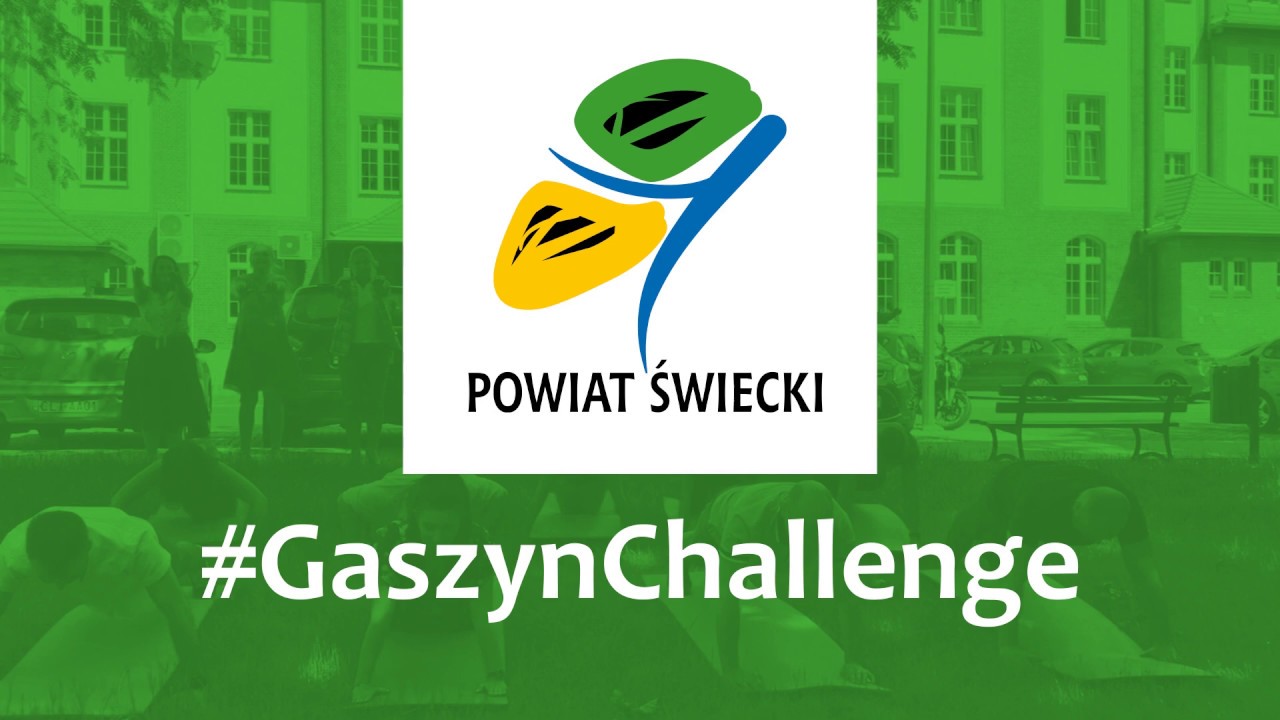 #GaszynChallenge Starostwo Powiatowe w Świeciu