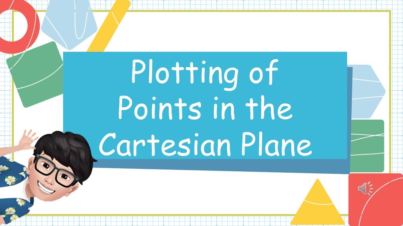 Plotting of Points in the Cartesian Plane / Grade 8 Mathematics