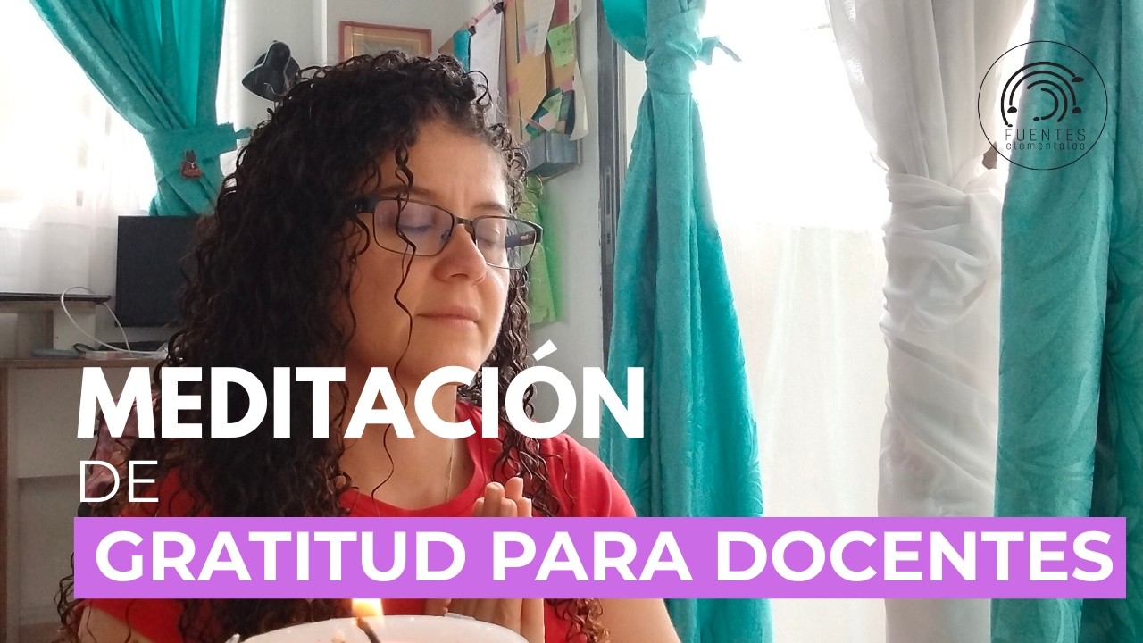 Meditacion gratitud para docentes
