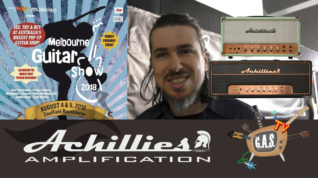 Achillies Amplification | Melbourne Guitar Show 2018