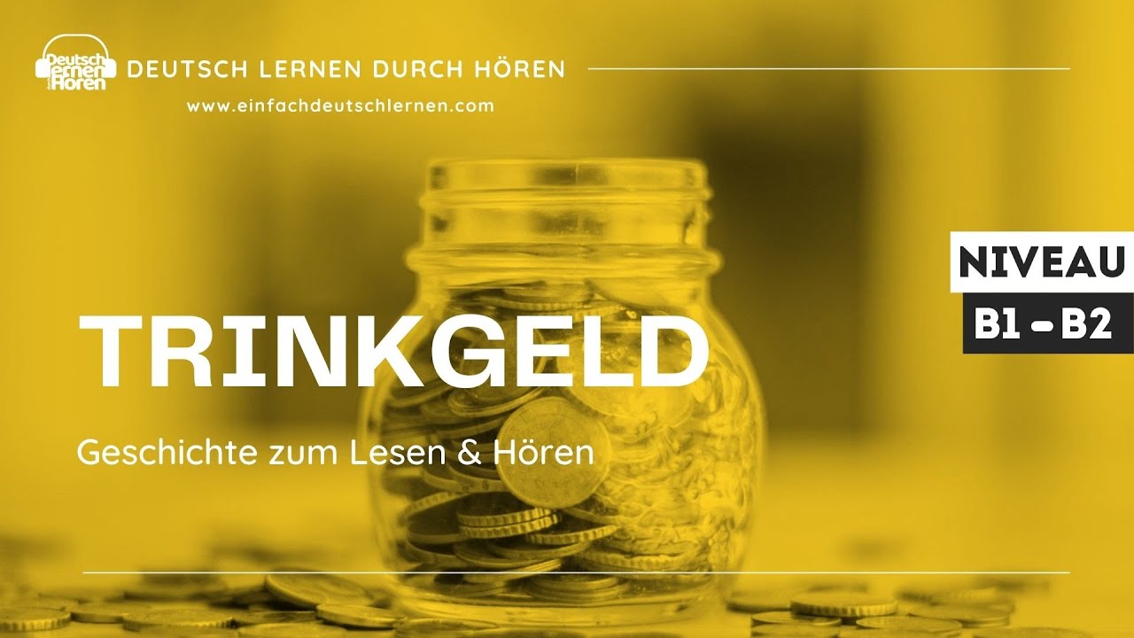 #345 Geschichte zum Lesen & Hören || Thema: Trinkgeld | Deutsch lernen durch Hören || B1 - B2