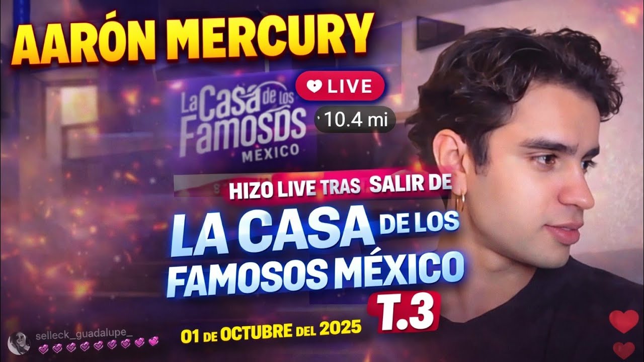Live de Aarón Mercury del día 01- 10-2025 (después que salió de la casa de los famosos México 3)😔