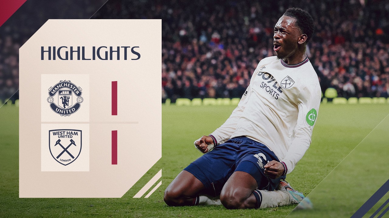 Magassa First Seals Point For Hammers | Manchester United 1-1 West Ham | Premier League Highlights