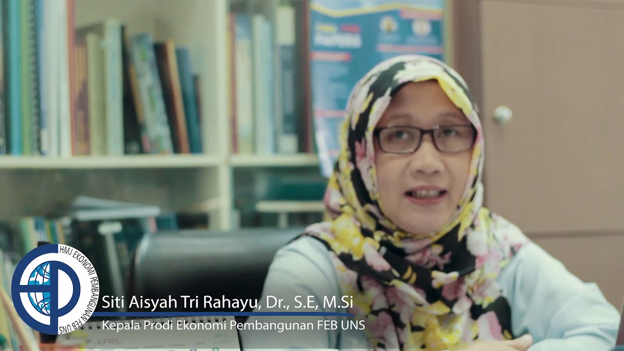 PROFIL PRODI EKONOMI PEMBANGUNAN FAKULTAS EKONOMI DAN BISNIS UNIVERSITAS SEBELAS MARET