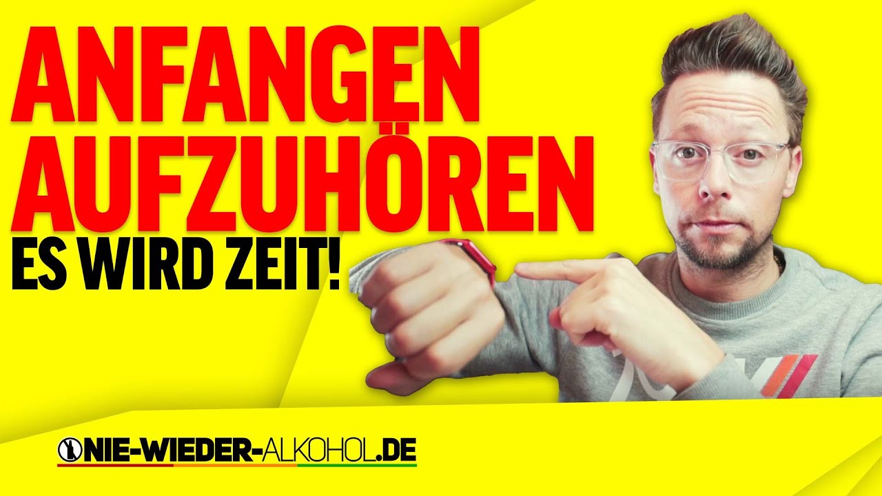 Anfangen aufzuhören - Alkohol bekämpft sich nicht von alleine!