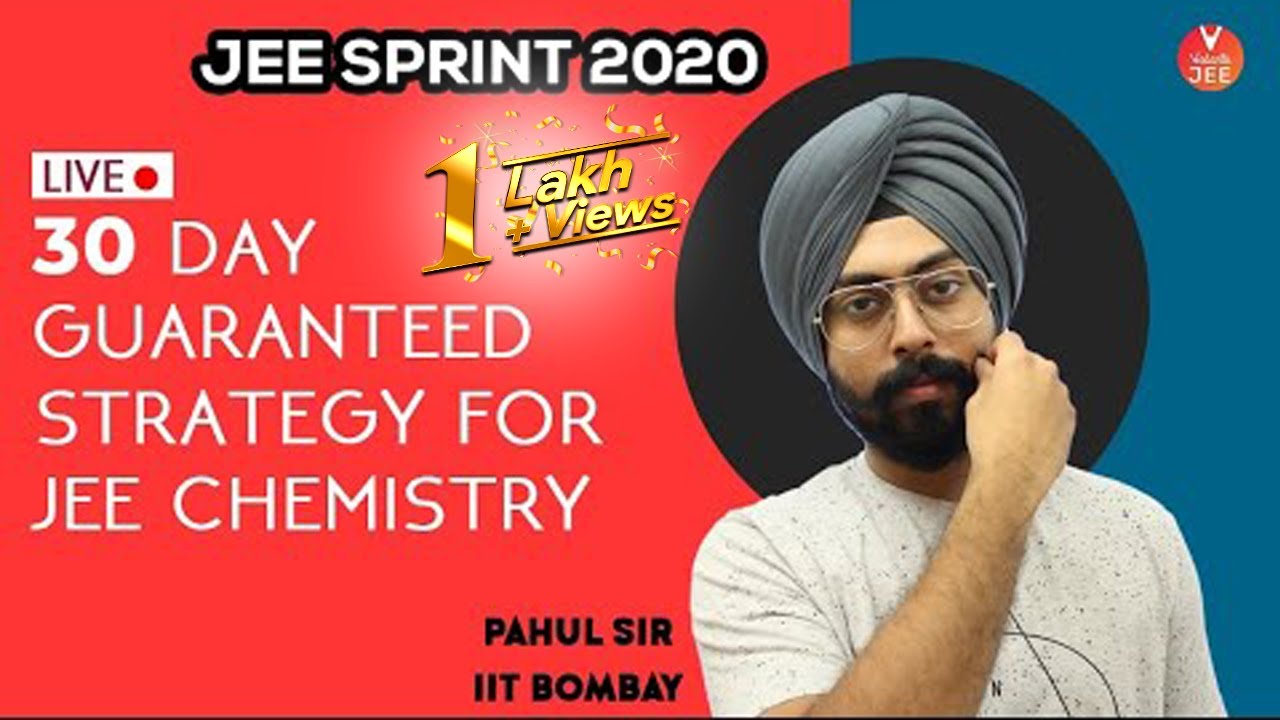 30 Day Guaranteed Strategy for JEE Chemistry | JEE Main 2020 Preparation | Pahul Sir | Vedantu JEE