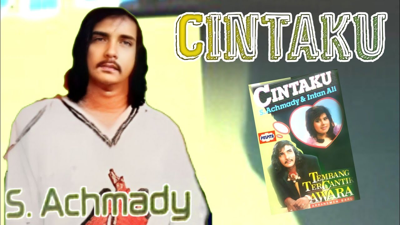Cintaku (Versi 1988) - S. Achmady || HQ High Quality