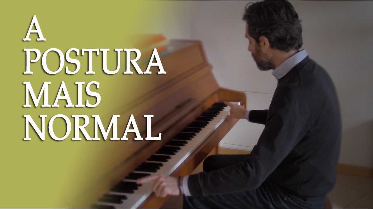 Postura mais normal pra tocar piano