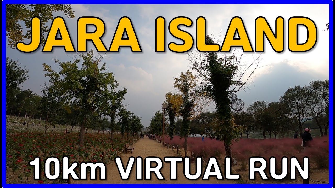 [VIRTUAL RUN] JARA ISLAND  가평 자라섬 10km 러닝 1인칭 풀영상 - feat 남도꽃정원