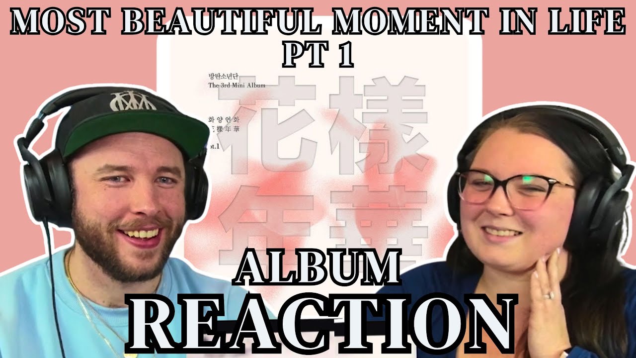 BTS PROVIDE 'THE MOST BEAUTIFUL MOMENT IN LIFE, PT.1' | FIRST TIME FULL ALBUM REACTION
