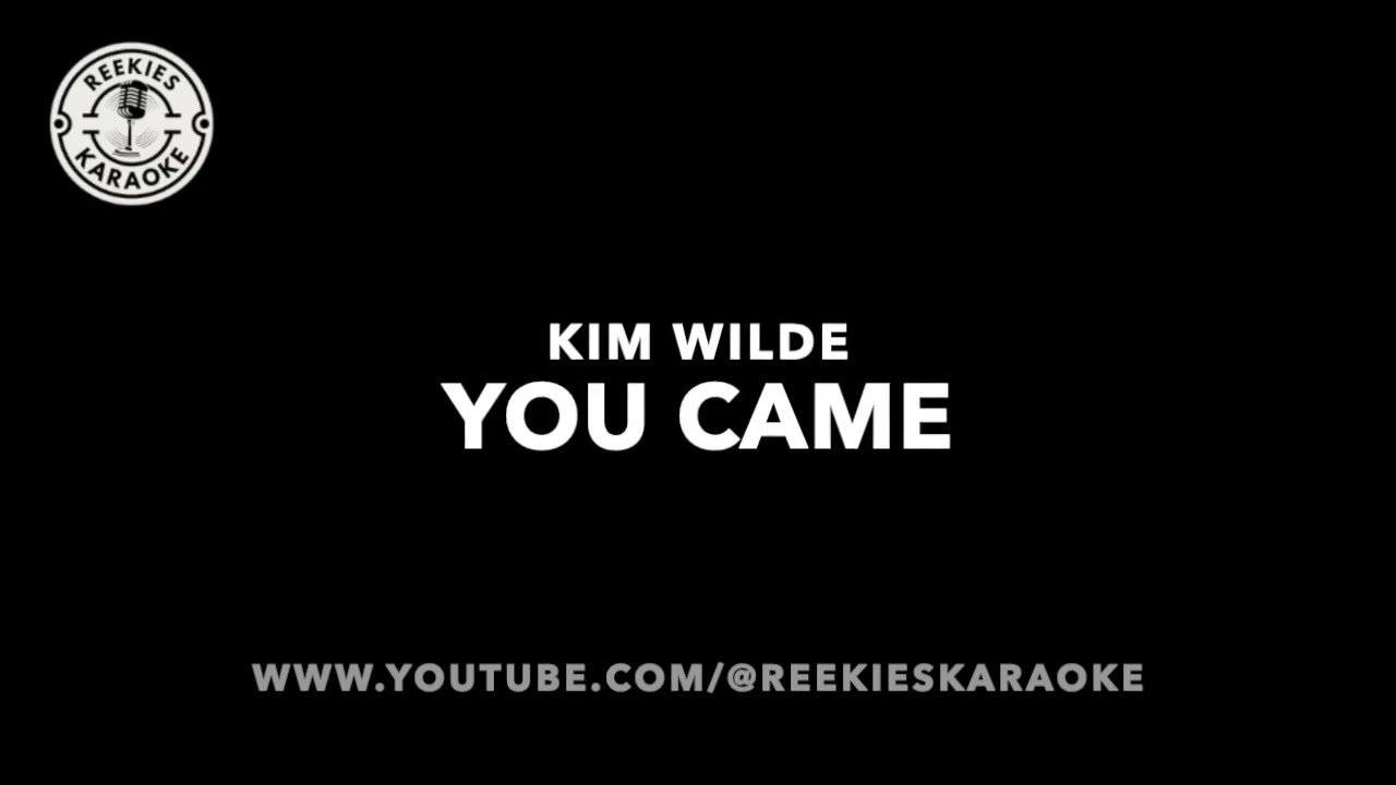 Kim Wilde | You Came | Karaoke
