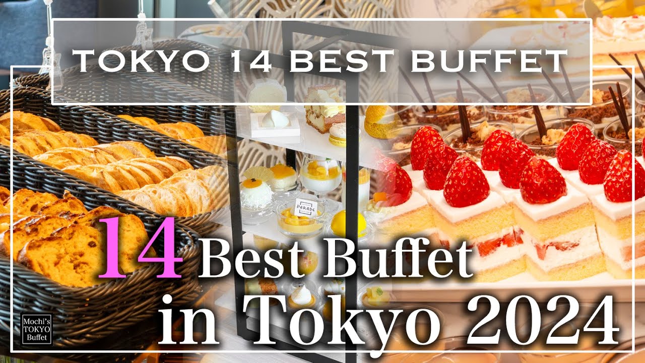 [Tokyo Buffet] 14 BEST Buffet restaurant in TOKYO |  Mochi'sTokyo Buffet
