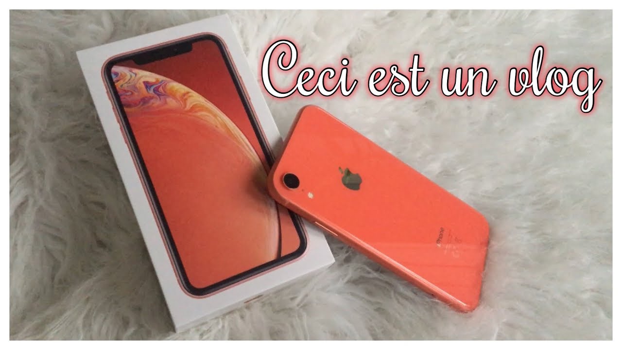 VLOG | ON ACHÈTE L'IPHONE XR Corail | Octobre 2018