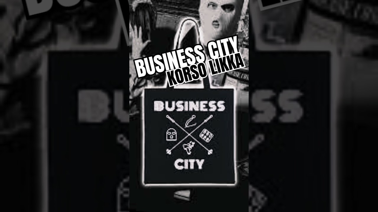 BUSINESS CITY - KORSON LIKKA
