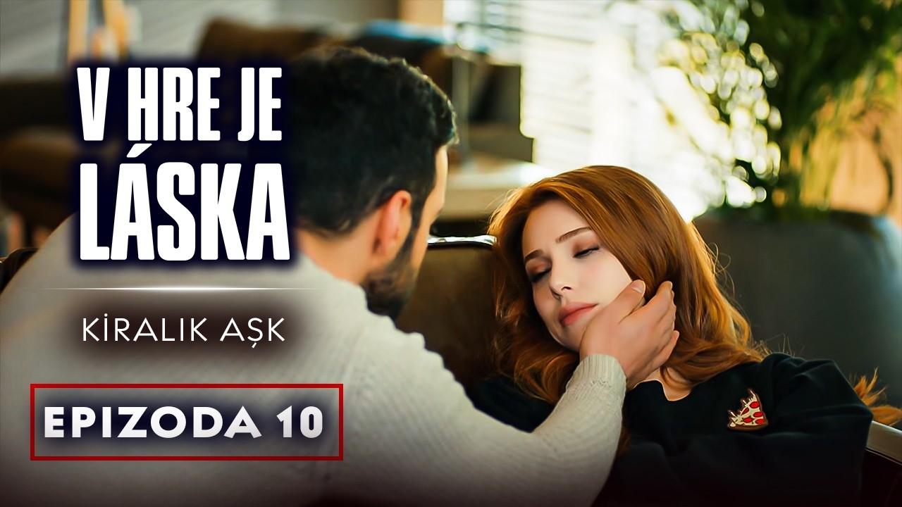 V hre je láska - 10. díl | Kiralık Aşk Český dabing