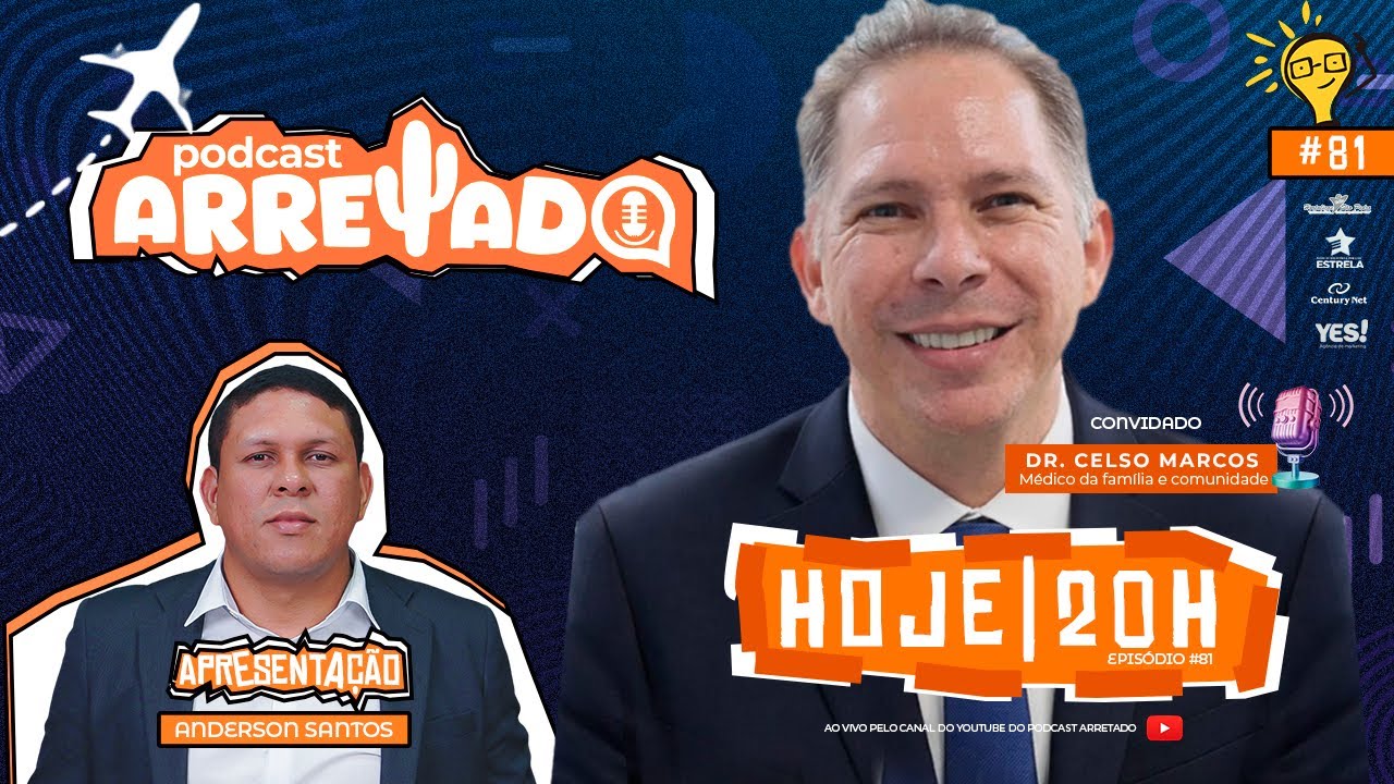 Dr. Celso Marcos da Silva | #81º Podcast Arretado.