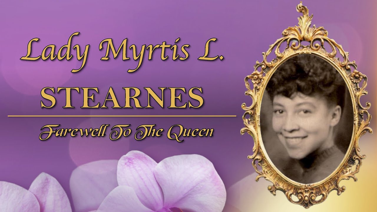 The Funeral Service Of The Queen - Lady Myrtis L. Stearnes | Logan Park Assembly of Christ