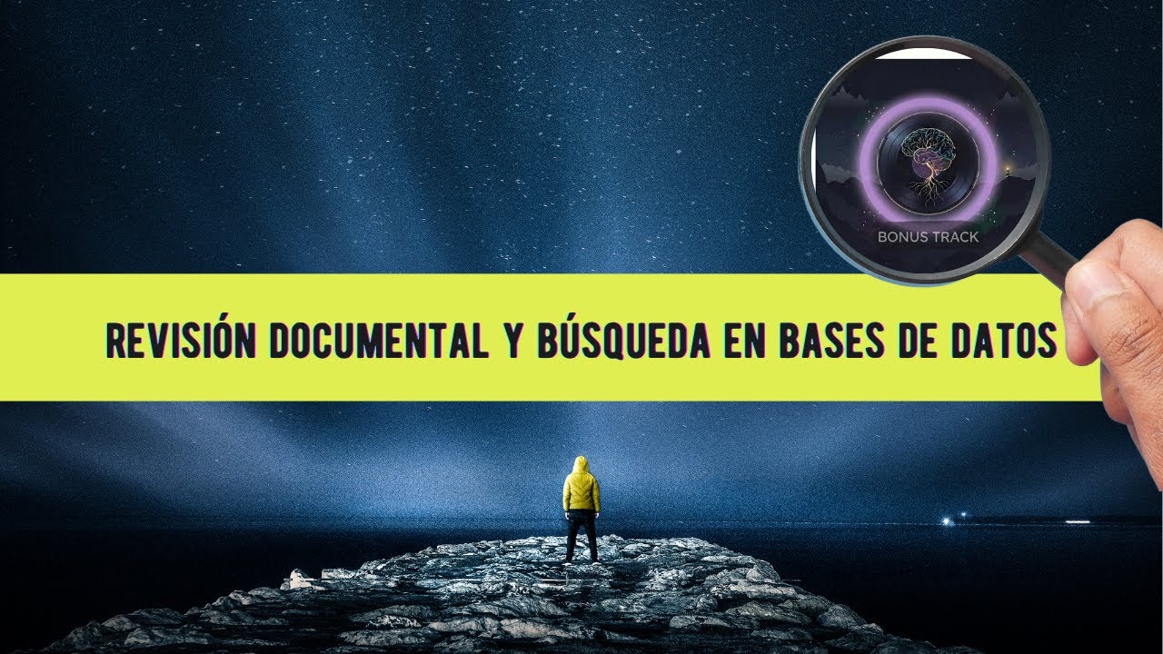 Revisión documental y búsqueda en bases de datos
