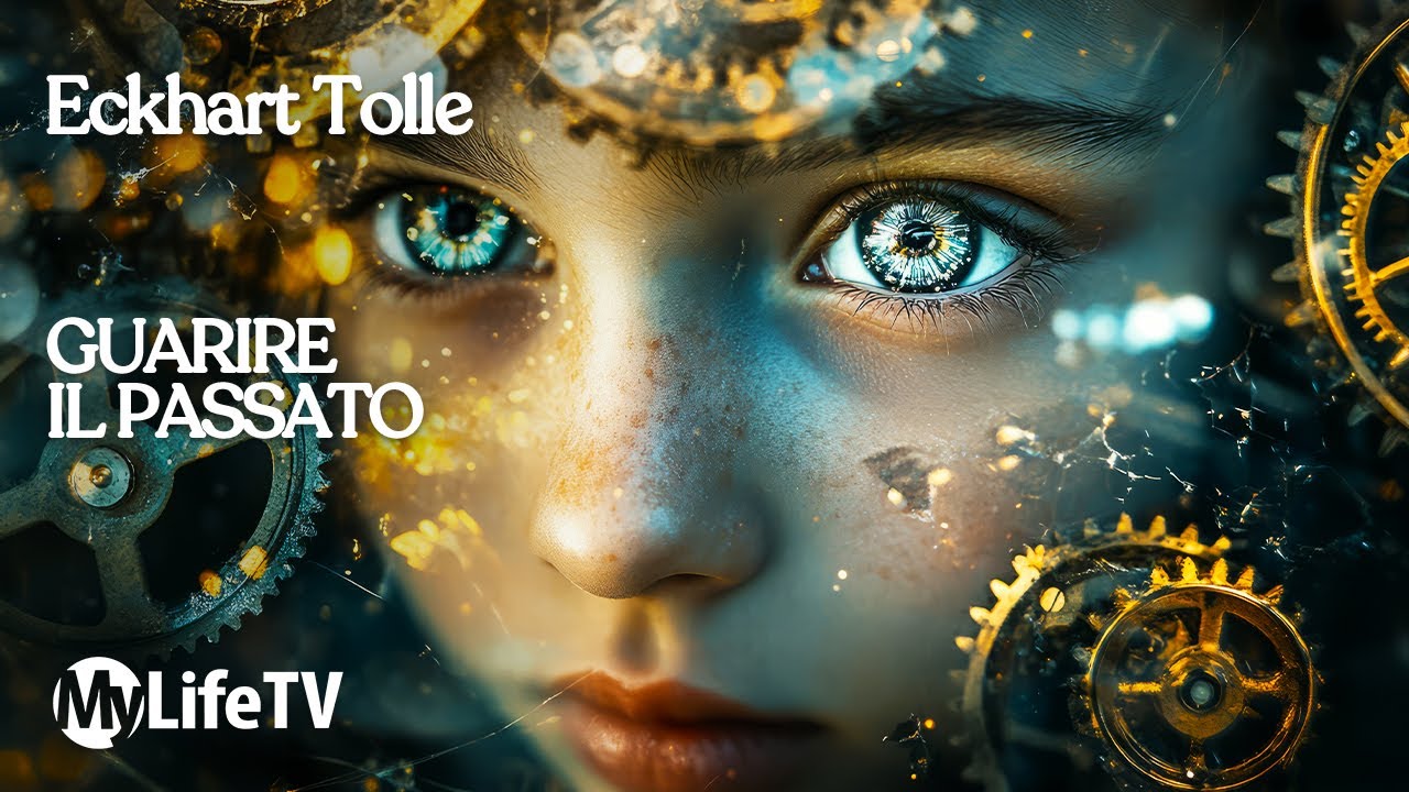 Come guarire dalle ferite del passato | Eckhart Tolle
