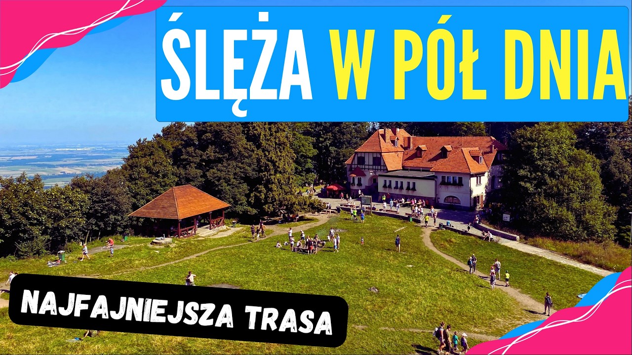 ŚLĘŻA z Przełęczy Tąpadła - Jak wygląda najlepsza TRASA