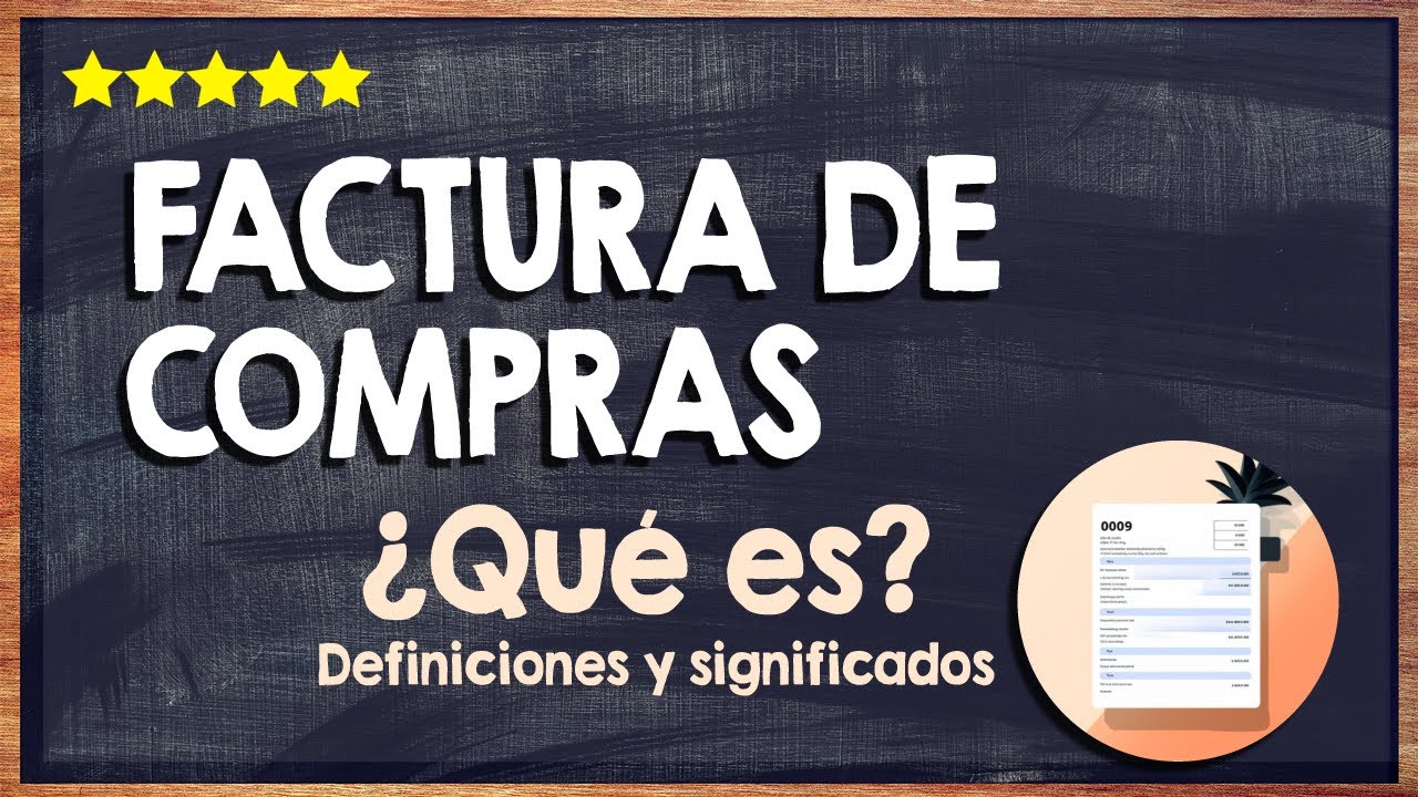 🙏 &iquest;Qu&eacute; es una Factura de Compra? - Aprende Sobre este Documento Mercantil 🙏