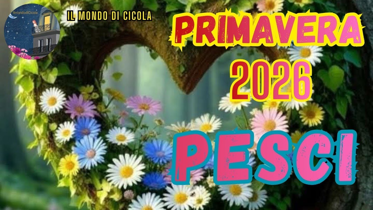 ♓ PESCI ♓ PRIMAVERA 2026 ♓ PREVISIONI TAROCCHI DAL 21 MARZO AL 20 GIUGNO♓🔮✨