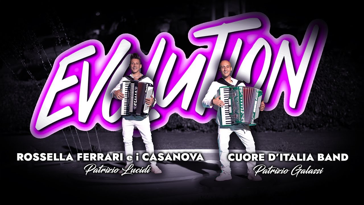 Cuore d'Italia Band & Rossella Ferrari e i Casanova - Evolution (Official Video Clip)