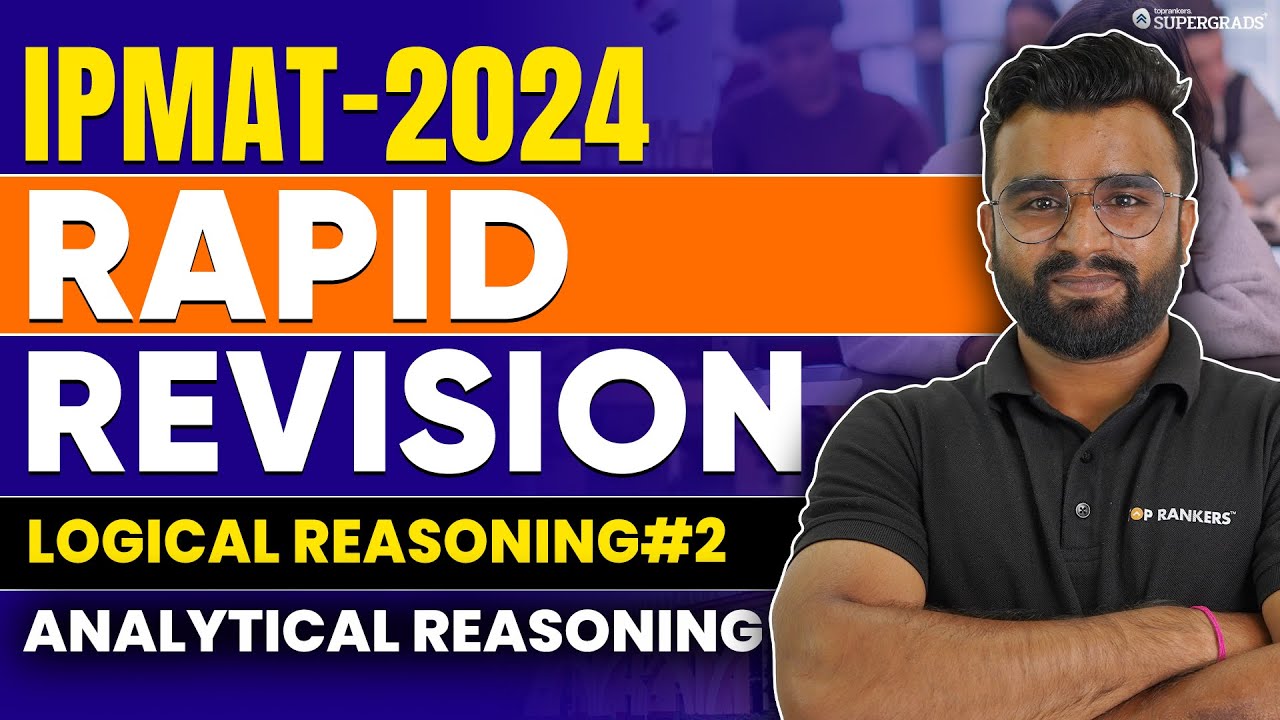 IPMAT 2024 Rapid Revision | Logical Reasoning #2 | Analytical Reasoning (Rapid Revision)