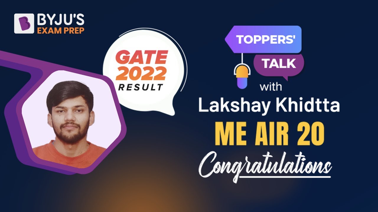 GATE ME 2022 | AIR 20 | Lakshay Khidtta | GATE Topper's Talk | BYJU'S GATE Hindi