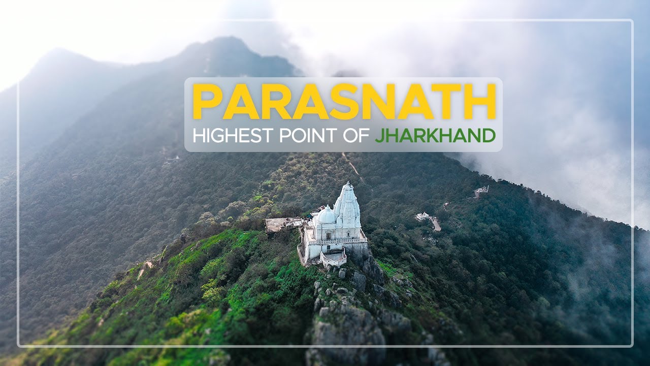 PARASNATH HILL | THE HIGHEST PEAK OF JHARKHAND | DAY13 | GIRIDIH | Explore Jharkhand