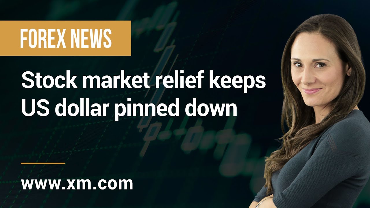 Forex News: 30/05/2022 - Stock market relief keeps US dollar pinned down