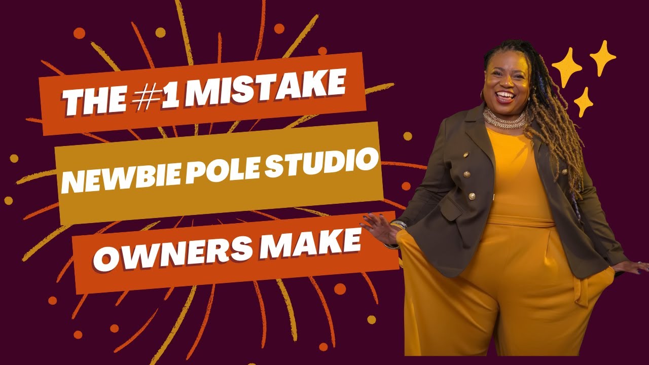 #1 Mistake Newbie Pole Dance Studio Owners Make