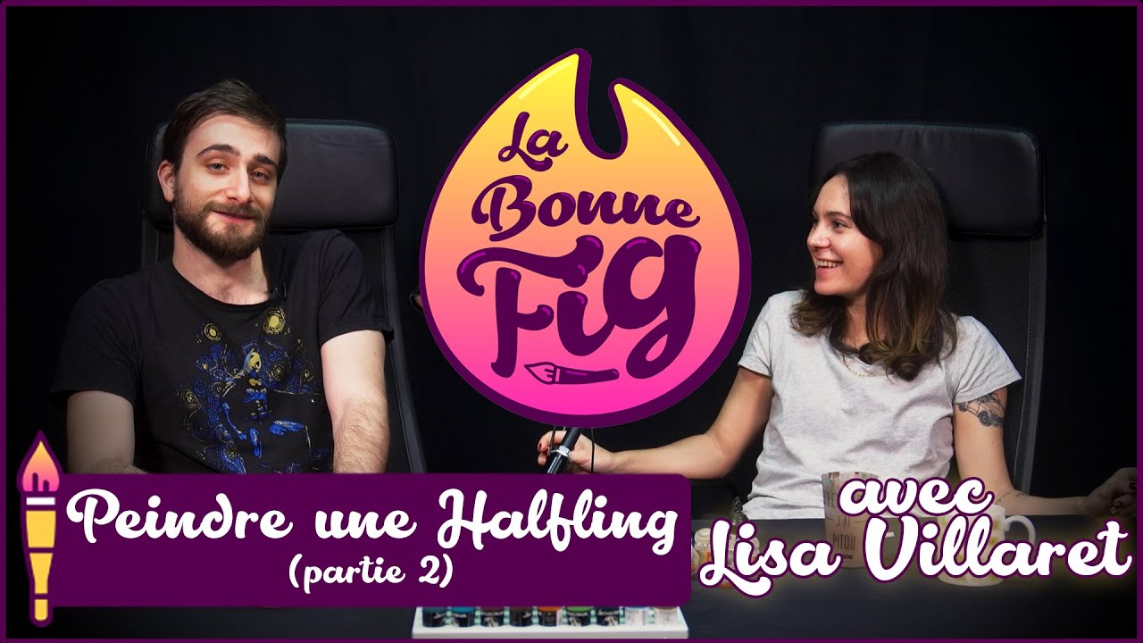 La Bonne Fig - Peindre une Halfeline - Épisode 2 (feat. Lisa Villaret)