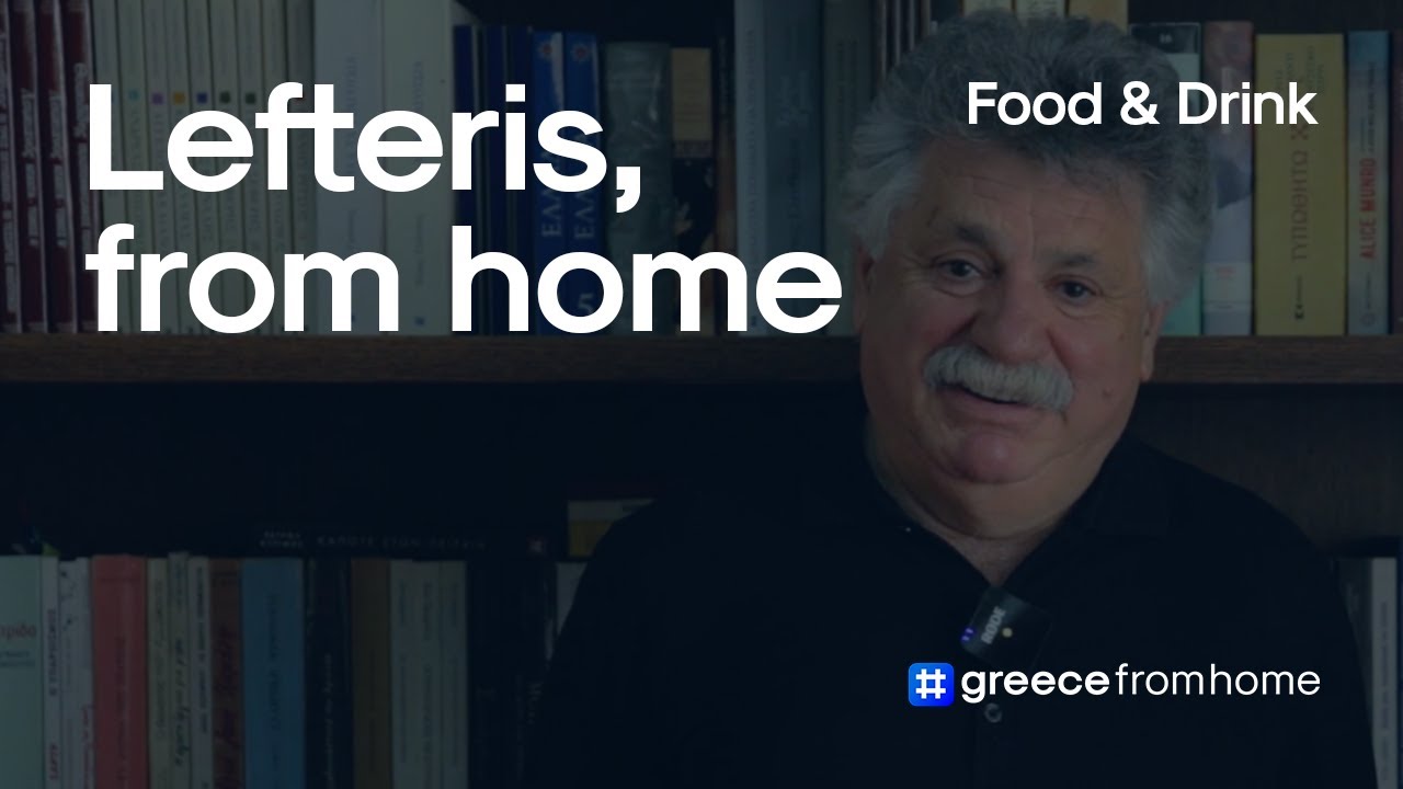 A taste of greek cuisine, with Lefteris Lazarou #greecefromhome