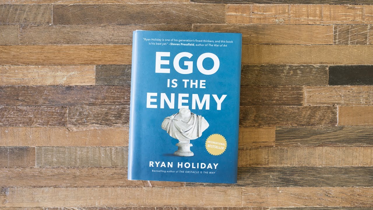 Ego Is the Enemy (Ryan Holiday)