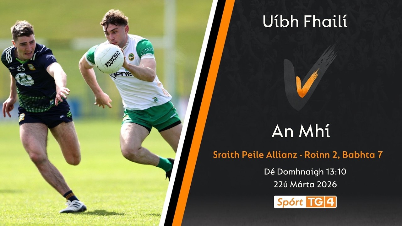 GAA Beo | U&iacute;bh Fhail&iacute; v An Mh&iacute;