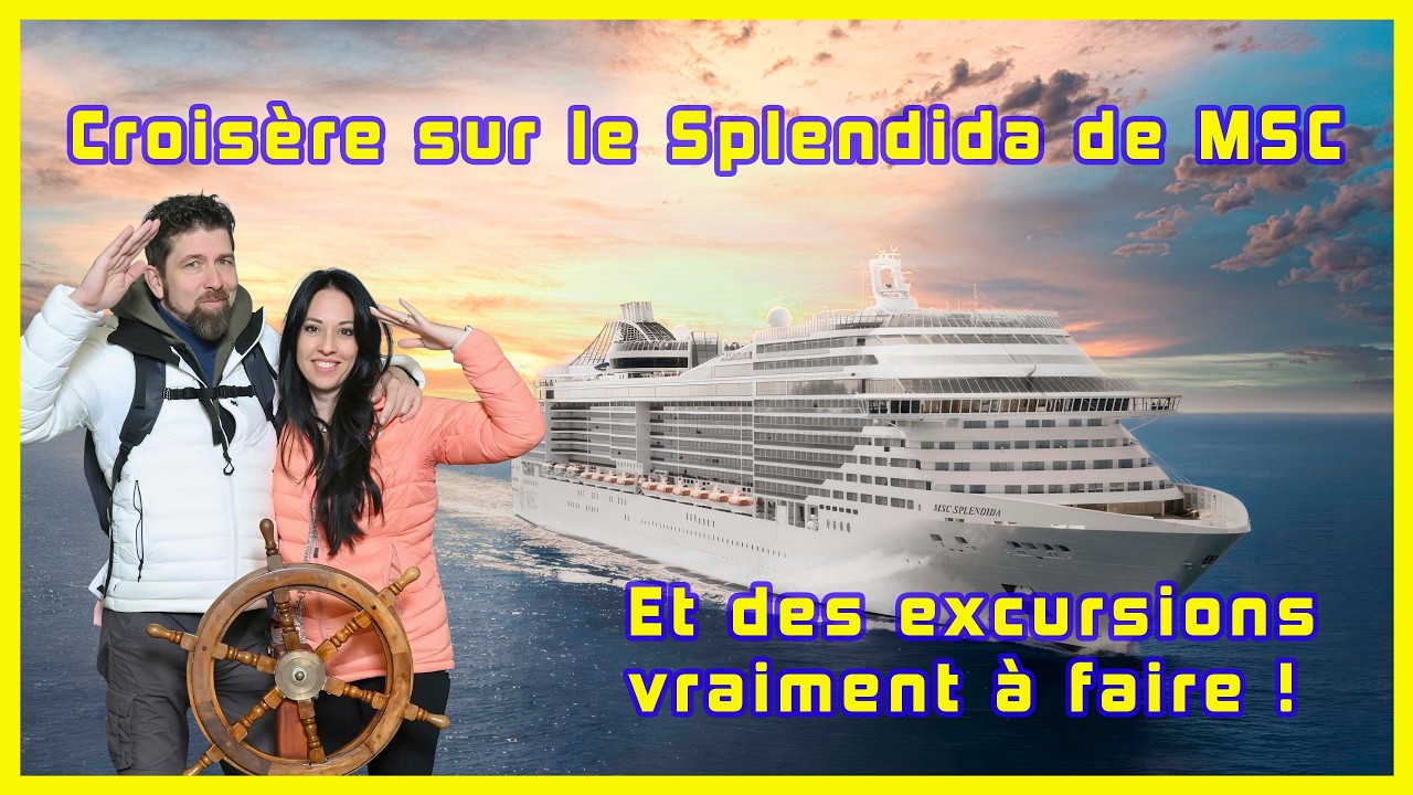 MSC Splendida : La Croisi&egrave;re de Mes R&ecirc;ves ! + Les Excursions Qui M&rsquo;ont Bluff&eacute; ! 🌊✨