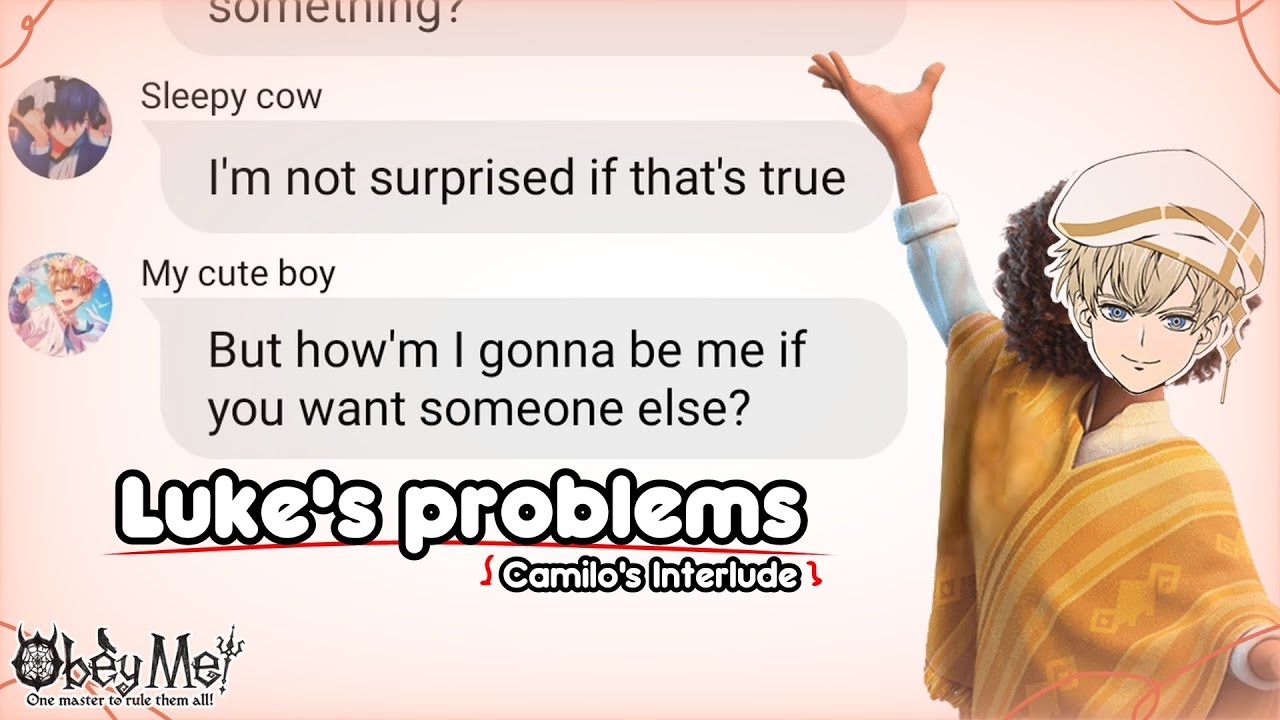 Luke's Problems | Camilo's Interlude | Obey Me! Text Story