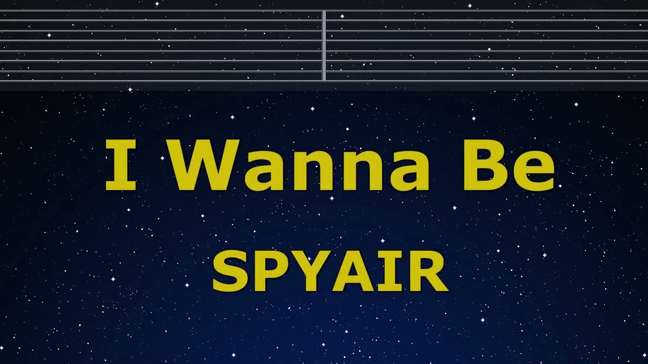 Karaoke♬ I Wanna Be… - SPYAIR 【No Guide Melody】 Instrumental, Lyric Romanized Gintama