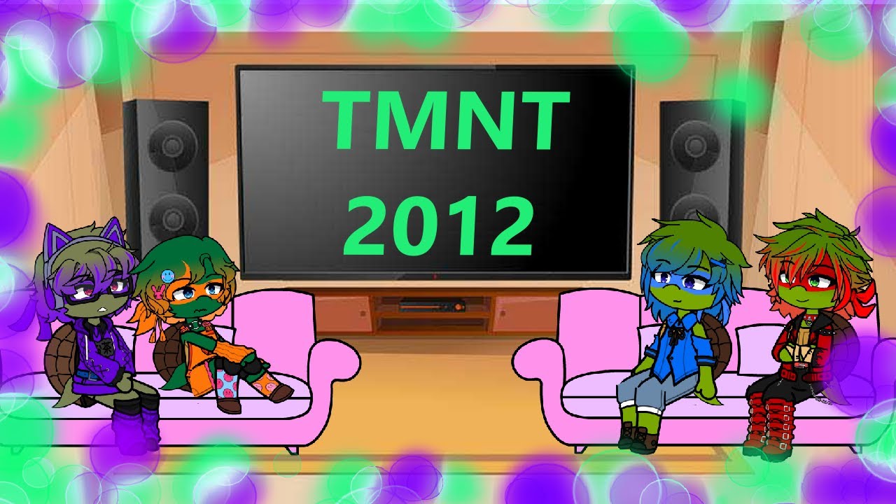 TMNT Mutant Mayhem React to TMNT 2012 ( Fluff + Angst)