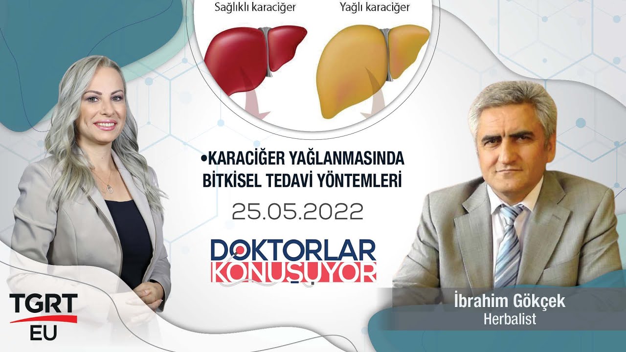 Karaciğer Yağlanmasında Bitkisel Çözümler Nelerdir? - Doktorlar Konuşuyor