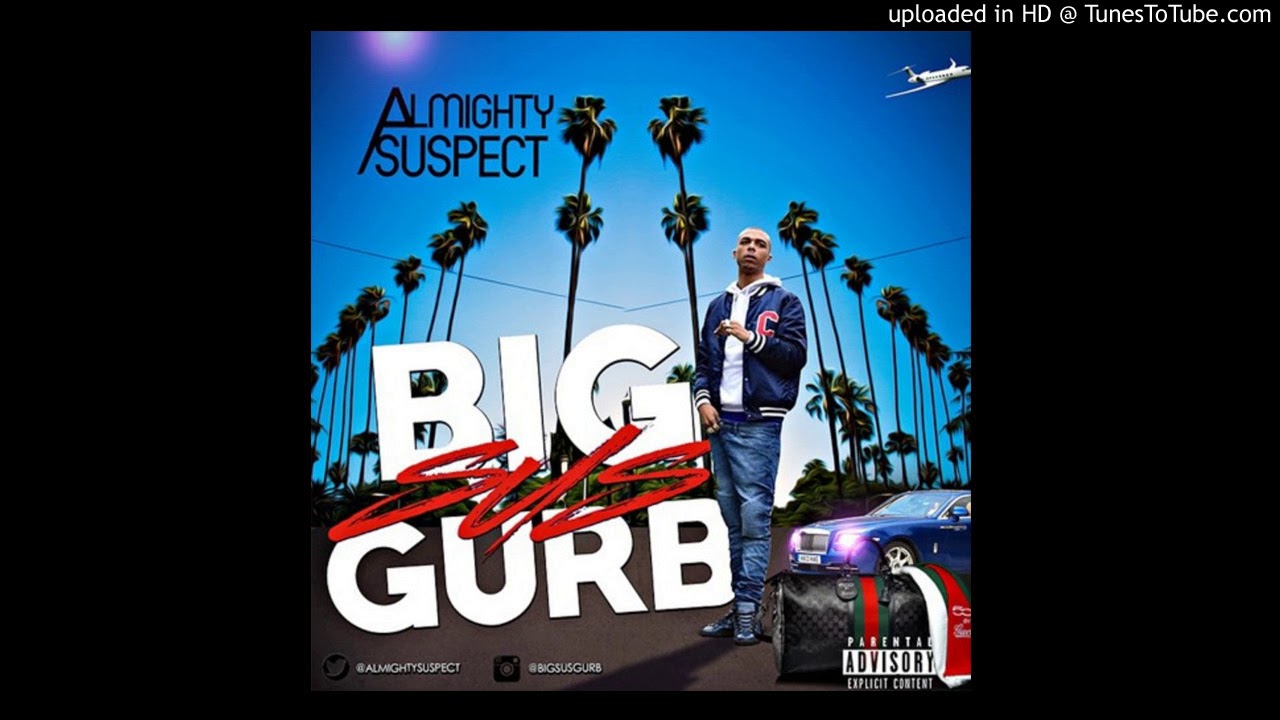 Almighty Suspect - BIG SUS GURB (prod. by LowTheGreat)