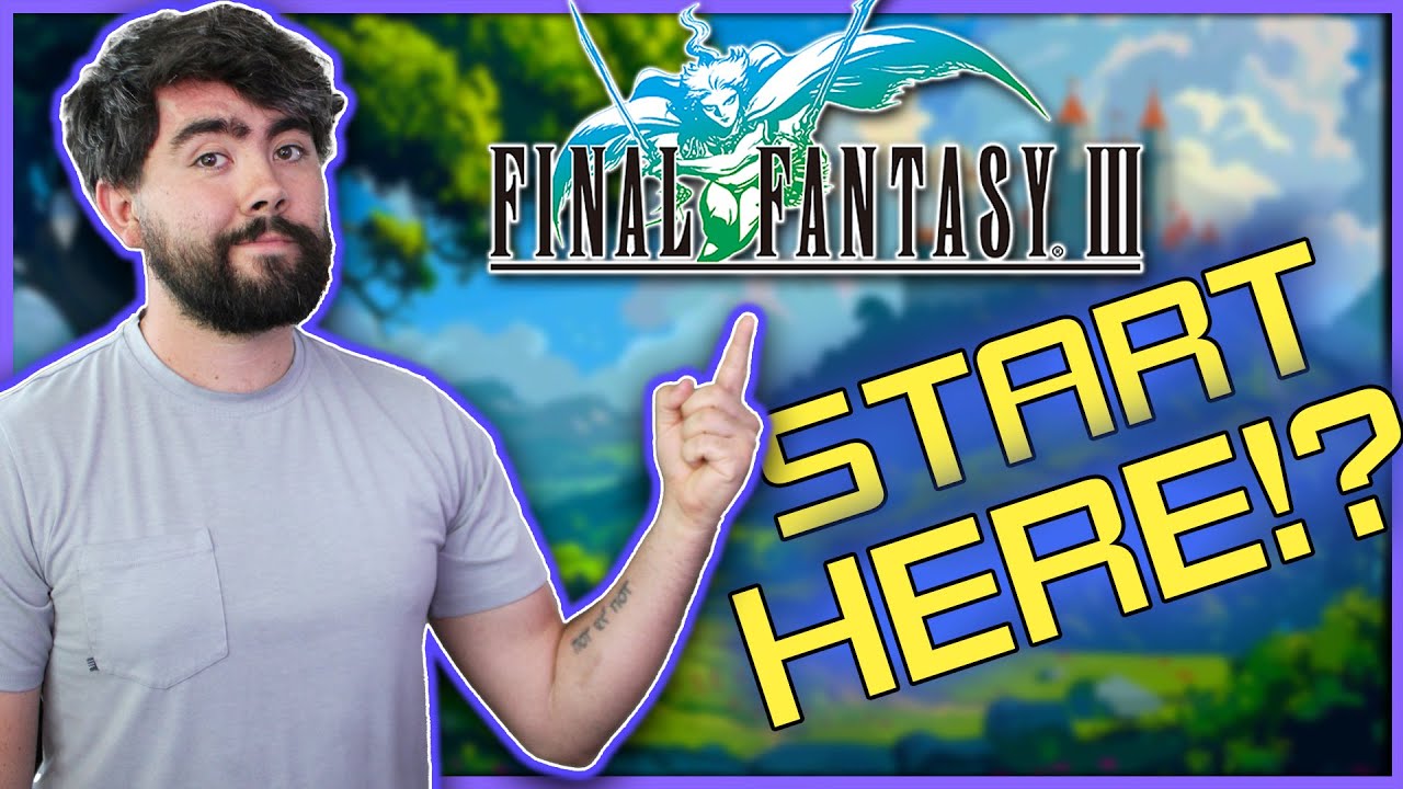 Should You START With Final Fantasy 3?