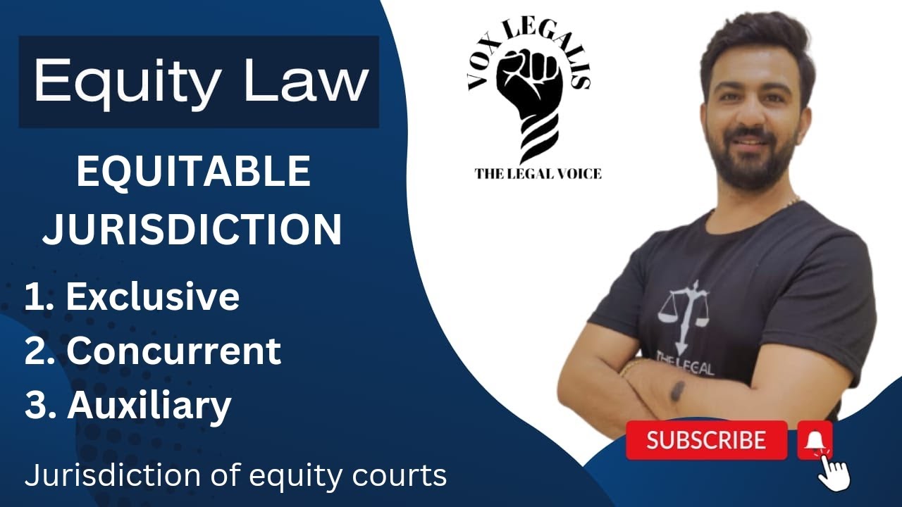 Jurisdiction of equity courts || Equitable Jurisdiction @VoxlegalisTheLegalVoice